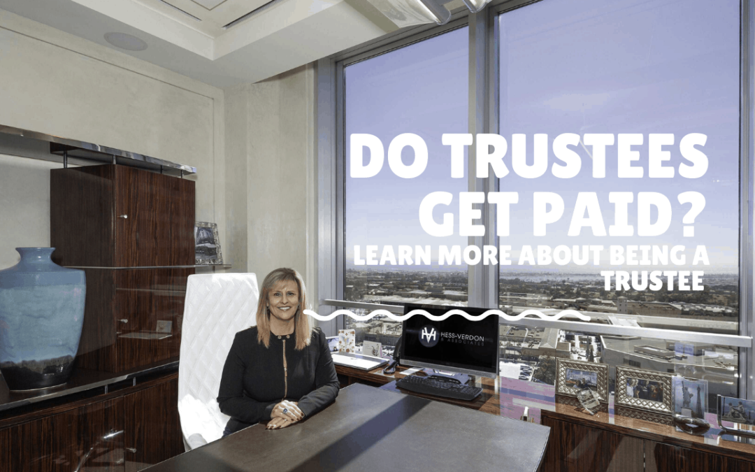 Do Trustees Get Paid: What To Look Out For